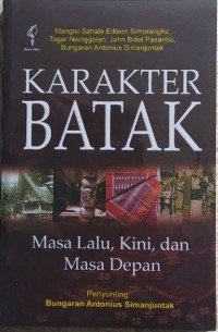 Image of Karakter batak: masa lalu, kini, dan masa depan