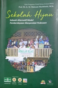 Image of Sekolah Hijau Sebuah Alternatif Model Pemberdayaan Masyarakat Pedesaan