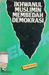 Image of Ikhwanul Muslimin Membedah Demokrasi