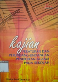 Image of Kajian Peraturan dan Perundang-Undangan Pendidikan Agama Pada Sekolah