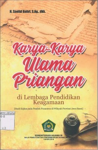 Image of Karya-Karya Ulama Priangan di Lembaga Pendidikan Keagamaan: Studi Kajian Pada Pondok Pesantren di Wilayah Provinsi Jawa Barat