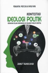 Image of Kontestasi Ideologi Politik Gerakan Islam Indonesia di Ruang Publik Digital