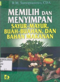 Image of Memilih dan Menyimpan Sayur Mayur Buah-Buahan dan Bahan Makanan
