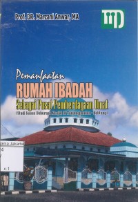 Image of Pemanfaatan Rumah Ibadah Sebagai Pusat Pemberdayaan Umat (Studi Kasus Beberapa Masjid di Tanjungpandan, Belitung)