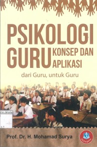 Image of Psikologi Guru Konsep dan Aplikasi: Dari Guru, Untuk Guru