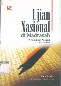 Image of Ujian Nasional di Madrasah: Persepsi dan Aspirasi Masyarakat