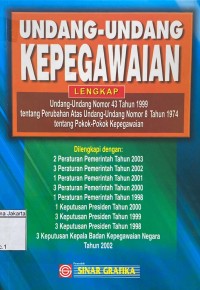 Image of Undang-Undang Kepegawaian Lengkap Undang-Undang Nomor 43 Tahun 1999 Tentag Perubahan Atas Undang-Undang Nomor 8 Tahun 1974 Tentang Pokok-Pokok Kepegawaian