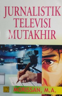 Image of Jurnalistik Televisi Mutakhir