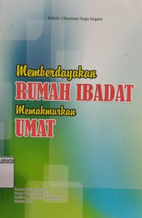 Image of Memberdayakan Rumah Ibadat Memakmurkan Umat