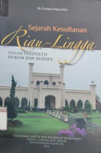 Image of Sejarah Kesultanan Riau-Lingga Dalam Perspektif Hukum dan Budaya