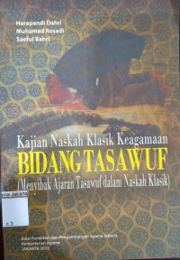 Image of Kajian Naskah klasik Keagamaan Bidang Tasawuf: Menyibak Ajaran Tasawuf dalam Naskah Klasik