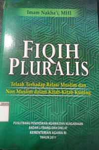 Image of Fikih Pluralis Telah Terhadap Relasi Muslim dan Non Muslim Dalam Kitab-Kitab Kuning