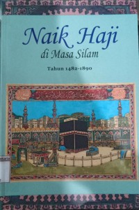 Image of Naik Haji di Masa Silam Tahun 1482-1890 Jilit 1