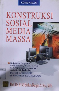 Image of Konstruksi Sosial Media Massa