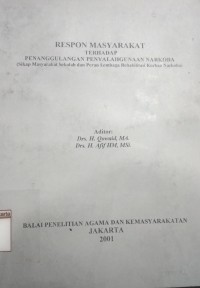 Image of Respon Masyarakat Terhadap Penanggulangan Penyalah Gunaan Narkoba (Sikap Masyarakat Sekolah Dan Peran Lembaga Rehabilitasi Korban Narkoba)