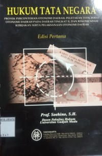 Image of Hukum Tata Negara Proyek Percontohan Otonomi daerah, Peletakan Titik Berat Otonomi Daerah Pada Daerah Tingkat II, dan Rekommendasi Kebijakan Serta Pelaksanaan Otonomi Daerah