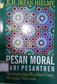 Image of Pesan Moral Hari Pesantren Meningkatkan Kualitas Umat Menjaga Ukhuwah