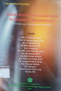 Image of Tindak Kekerasan Keagamaan Di Idonesia Barat Potret Dukungan, Kesediaan dan Keterlibatan