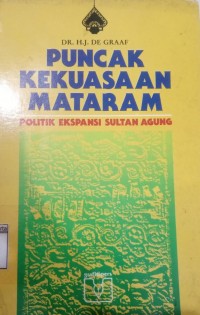 Image of Puncak Kakkuasaan Mataram Politik Ekspansi Sultan Agung
