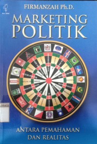 Image of Marketing Politik Anatara Pemahaman dan Realitas