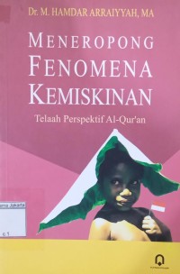 Image of Meneropong Fenomena Kemiskinan Telaah Perspektif Al-qur'an