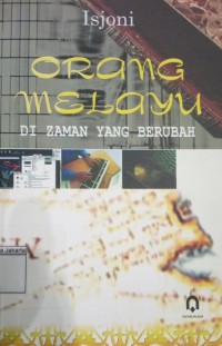 Image of Orang Melayu Di Zaman Yang Berubah