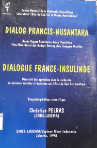 Image of Dialog Prancis-Nusantara Ragam Pendekatan Dalam Penelitian Ilmu-Ilmu Sosial dan Budaya Tentang Asia Tenggara Maritim