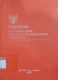 Image of Himpunan Ketentuan Umum dan Tata Cara Perpajakan Tahun 2006