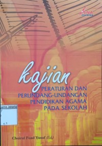 Image of Kajian Peraturan dan Perundang-Undangan Pendidikan Agama Pada Sekolah