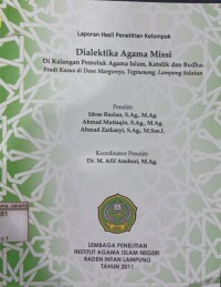 Image of Dialektika Agama Missi di Kalangan Pemeluk Agama Islam,Katolik dan Budha: Studi Kasus di Desa Margorejo,Tegineneng,Lampung Selatan