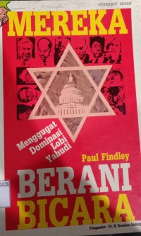 Image of Mereka Berani Bicara; Menggugat Dominasi Lobi Yahudi