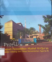 Image of Profil Lajnah Pentashihan Mushaf Al-Qur' an Badan Litbang dan Diklat Kementerian Agama RI