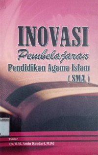 Image of Inovasi Pembelajaran Pendidikan Agama Islam (SMA)