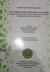 Image of Pola Adaptasi Dalam Hubungan Antar Etnik: Studi Kasus Kelompok Tionghoa di Kelurahan Sawah Brebes Tanjungkarang Timur, Bandar Lampung