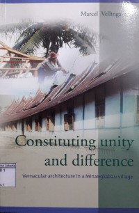 Image of Constituting Unity and Difference Vernacular Architecture in A Minangkabau Village