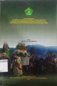 Image of Laporan Penelitian Kearifan Lokal Masyarakat Atoni Pah Metobdalam Upaya Membangun Kerukunan Beragama di Kabupaten Kupang Provinsi Nusat Tenggara Timur