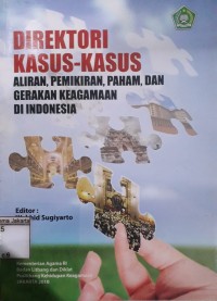 Image of Direktori Kasus-Kasus Aliran, Pemikiran, Paham, dan Gerakan Keagamaan di Indonesia