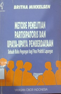 Image of Metode Penelitian Partisipatoris dan Upaya - Upaya Pemberdayaan; Sebuah Buku Pegangan Bagi Para Praktisi Lapangan
