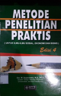 Image of Metode Penelitian Praktis: Untuk Ilmu-Ilmu, Ekonomi dan Bisnis