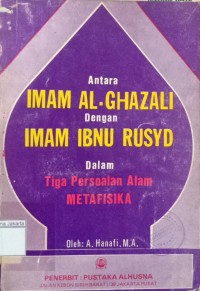 Image of Antara Imam Al-Ghazali dengan Imam Ibnu Rusyd dalam Tiga Persoalan Alam Metafisika