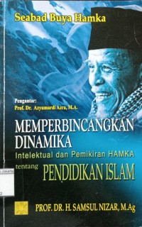 Image of Memperbincangkan Dinamika Intelektual dan Pemikiran Hamka Tentang Pendidikan Islam