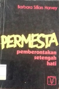 Image of Permesta, Pemberontakan Setengah Hati