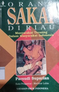Image of Orang Sakai di Riau: Masyarakat Terasing dalam Masyarakat Indonesia