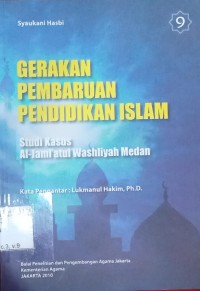 Image of Gerakan Pembaruan Pendidikan Islam: Studi Kasus Al- Jami' atul Washliyah Medan