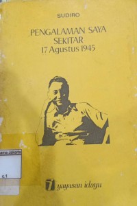 Image of Pengalaman Saya Sekitar 17 Agustus 1945