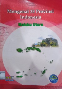 Image of Mengenal 33 Provinsi Indonesia Maluku Utara
