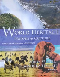 Image of World Heritage Nature & Culture Under The Protection of UNESCO Afrika Selatan & Afrika Tengah  1