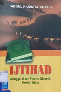 Image of Ijtihad: Menggerakkan Potensi Dinamis Hukum Islam.