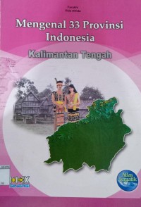 Image of Mengenal 33 Provinsi Indonesia Kalimantan Tengah
