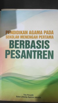Image of Pendidikan Agama pada Sekolah Menengah Pertama Berbasis Pesantren